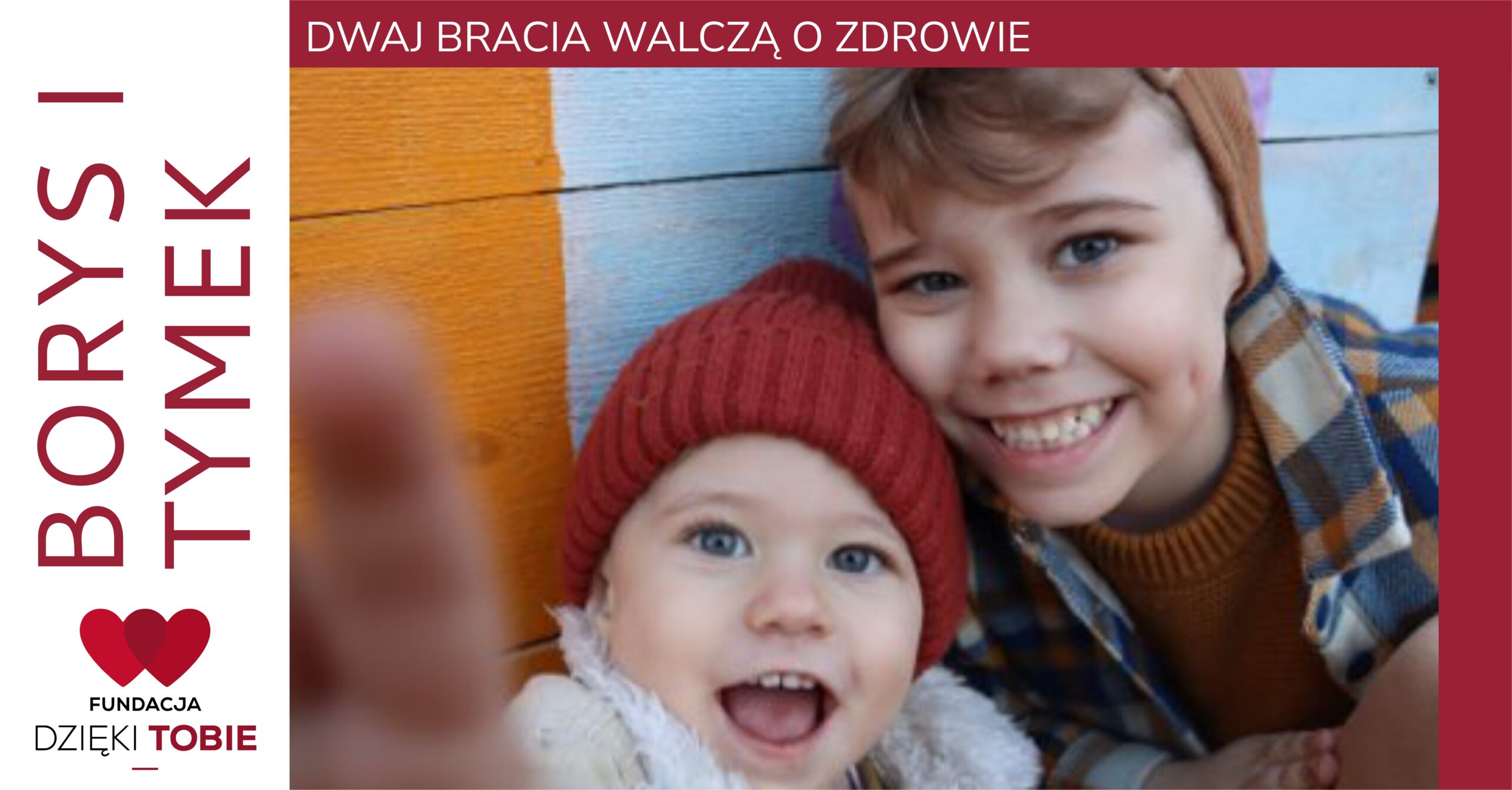 BORYS I TYMEK - DWAJ BRACIA WALCZĄ O ZDROWIE
