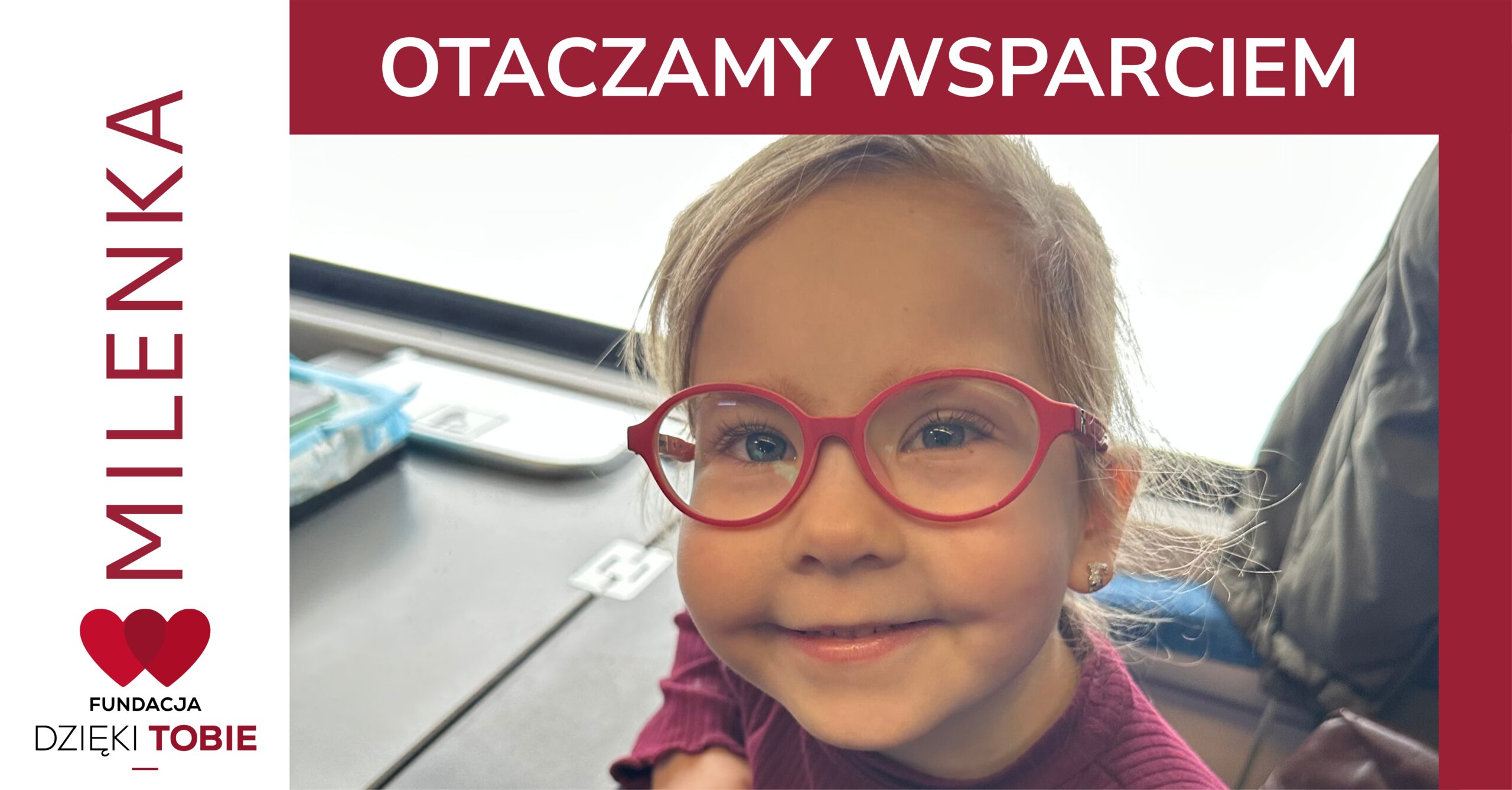 OTACZAMY WSPARCIEM MILENKĘ